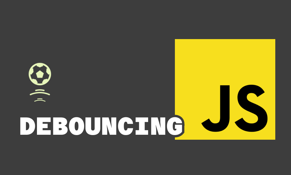 Debouncing in JavaScript